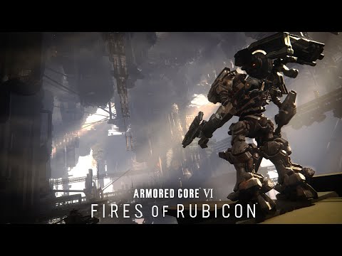 Armored Core VI - Fires of Rubicon